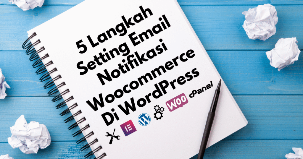 5 langkah setting email notifikasi woocommerce di wordpress